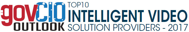 Top 10 Intelligent Video Solution Companies - 2017